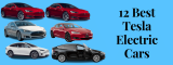 Top 12 Cheapest Used Tesla Electric Cars 2022