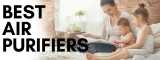 Top 10 Best Air Purifiers 2022