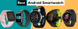 Top 10 Best Android Smartwatch 2022