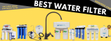 Top 10 Best Water Filter 2022