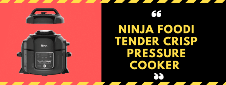 Best Ninja Foodi Tender Crisp Pressure Cooker