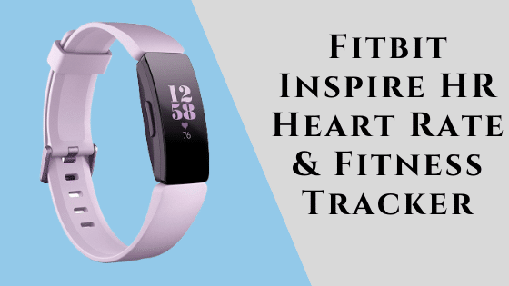 Fitbit Inspire HR Heart Rate & Fitness Tracker