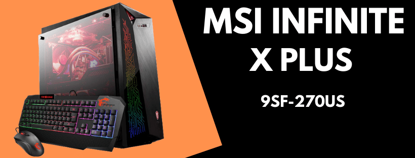 MSI Infinite X Plus 9SF-270US